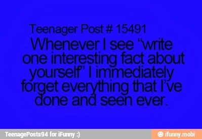 Teenager Post 15491
Whenever I
one interesting fact about
lone and seen ever.