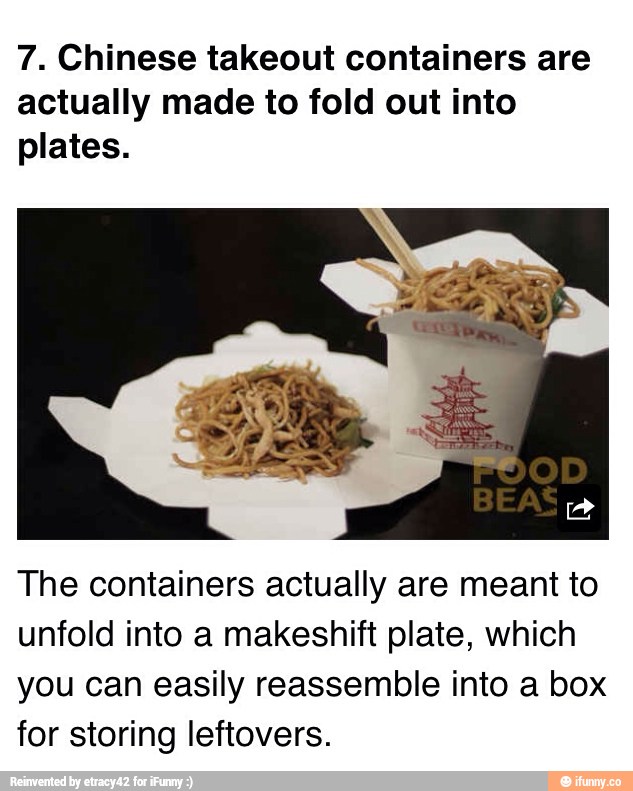 Download 7. Chinese takeout containers are actually made to fold out into plates. The containers actually ...