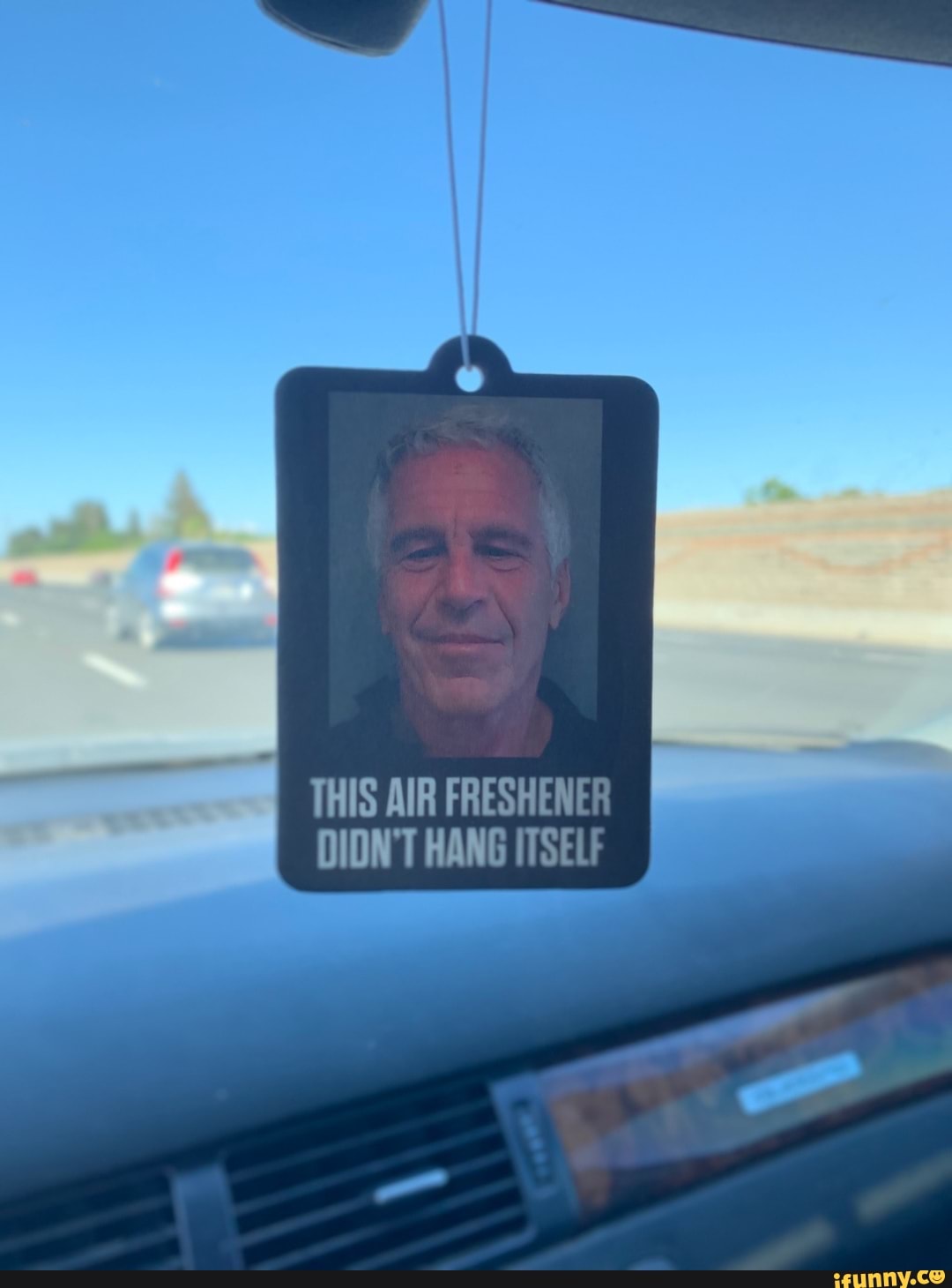 É
THIS AIR FRESHENER
DIDN'T HANG ITSELF