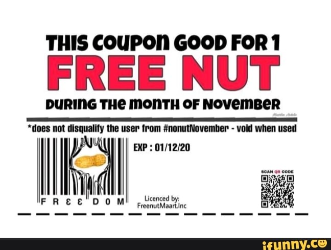 THIS COUPON GOOD FOR 1 FREE NUT DURING THe MONTH OF NovemBeR *does not