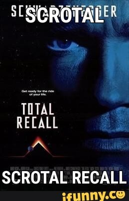 RECALL
SCROTAL RECALL