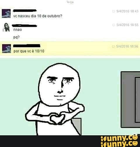 ve nasceu dia 10 de outubro?