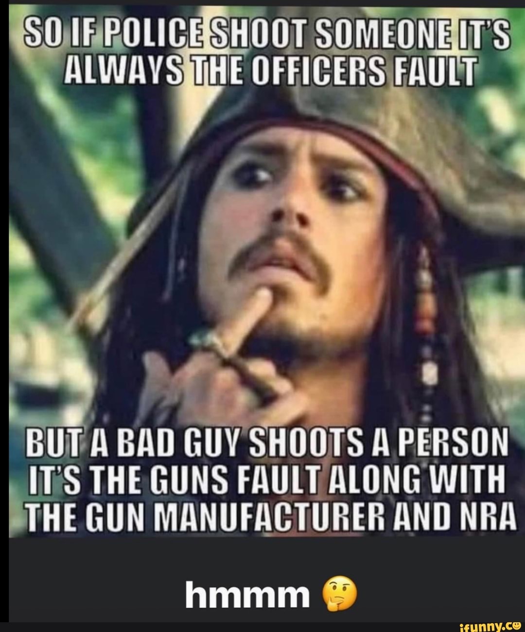  SOMRROLICHSHOOT SOMEONE AITS ALWAY SMiHE OFFICERS FAULT BUT A BAD