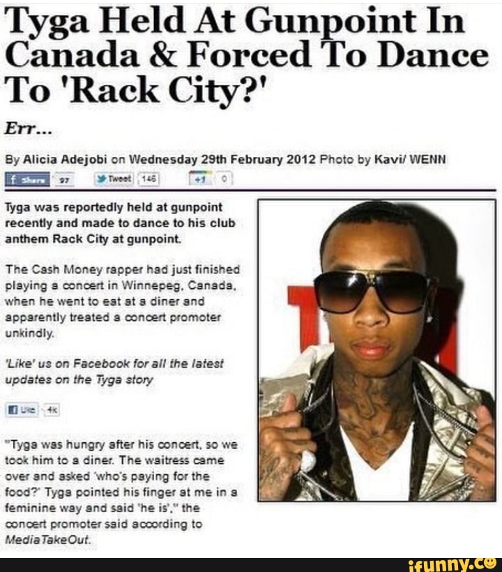 Tyga Held At Gunpoint In Canada Forced To Dance To Rack City By Alicia Adejobi On Wednesday 29m February 2012 Photo By Kavil Wenn Tt Tyga Was Repomedly Held At Gunpoint