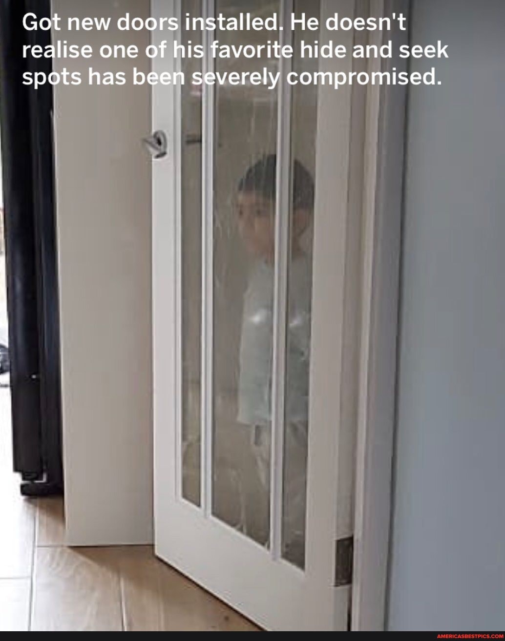 Got new doors installed. He doesn't realise one of his favorite hide and seek spots has been severely compromised.