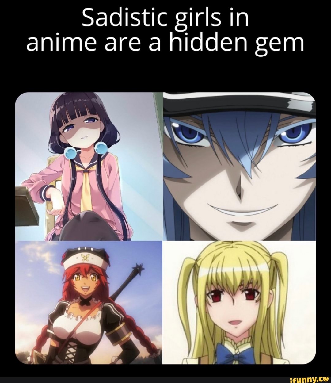 Sadistic Girls In Anime Are A Hidden Gem Ifunny