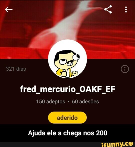 150 adeptos 60 adesões
Ajuda ele a chega nos 200 - Ajuda ele a chega nos 200