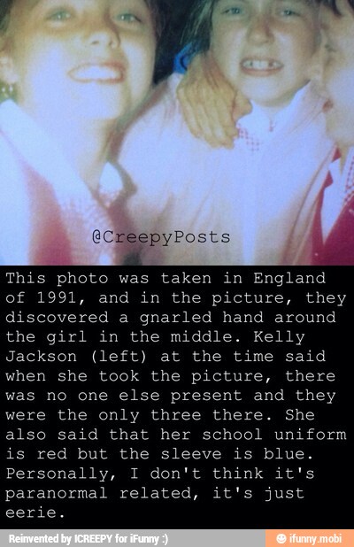 of 1991, and in the picture, they
discovered a gnarled hand around
the girl in the middle. Kelly
Jackson (left) at the time said