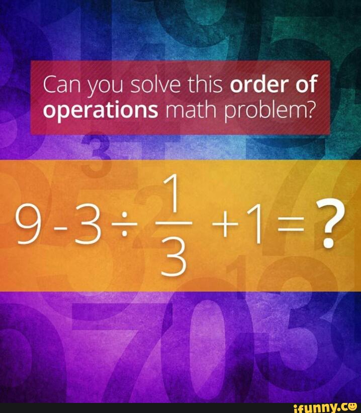 Can You Solve This Order Of Operations Math Problem 