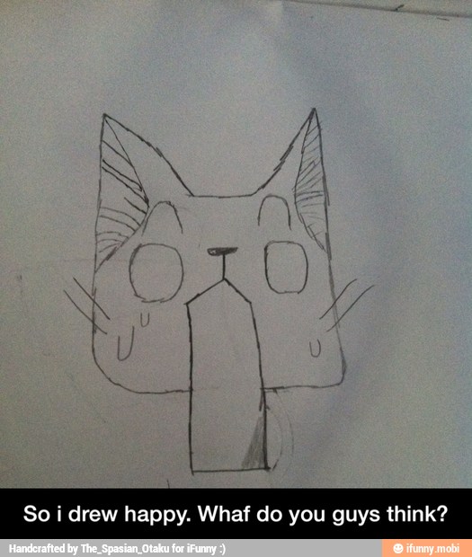 So i drew happy. Whaf do you guys think? - So i drew happy. Whaf do you guys think?