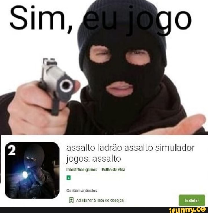 Al
allo ladrão assalto simulador salto
Fstita de vida
