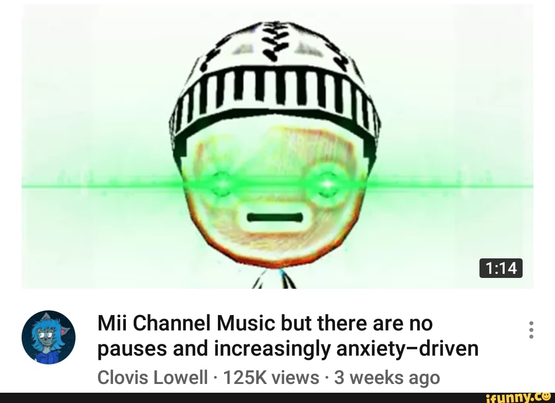 mii channel theme but anxiety