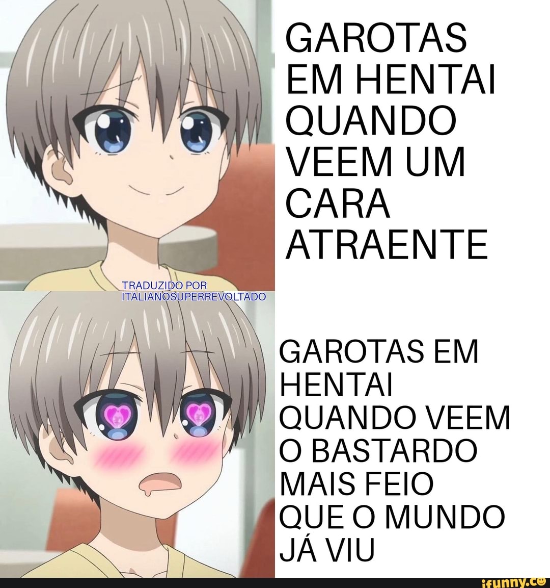 GAROTAS I EM MENTAI QUANDO VEEM UM CARA ATRAENTE
POR SUPERRI
GAROTAS EM HENTAI QUANDO VEEM O BASTARDO MAIS FEIO QUE O MUNDO JÁ VIU