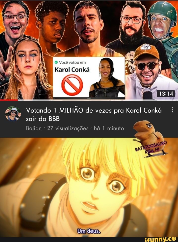 Votando 1 MILHÃO de vezes pra Karol Conká sair do BBB
Balian 27 visualizações há 1 minuto EN