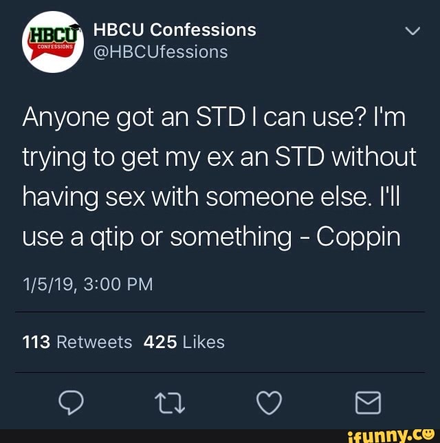Anyone got an STD I can use? I'm trying to get my ex an STD without