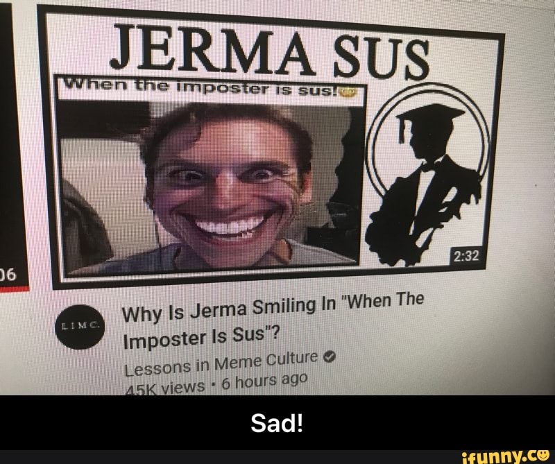 Jerma Sus En Imposter Is Sus Why Is Jerma Imposter Is Smiling Sus In When The Imposter Is 