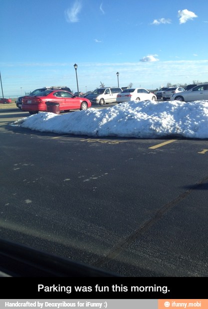 Parking was fun this morning. - Parking was fun this morning.