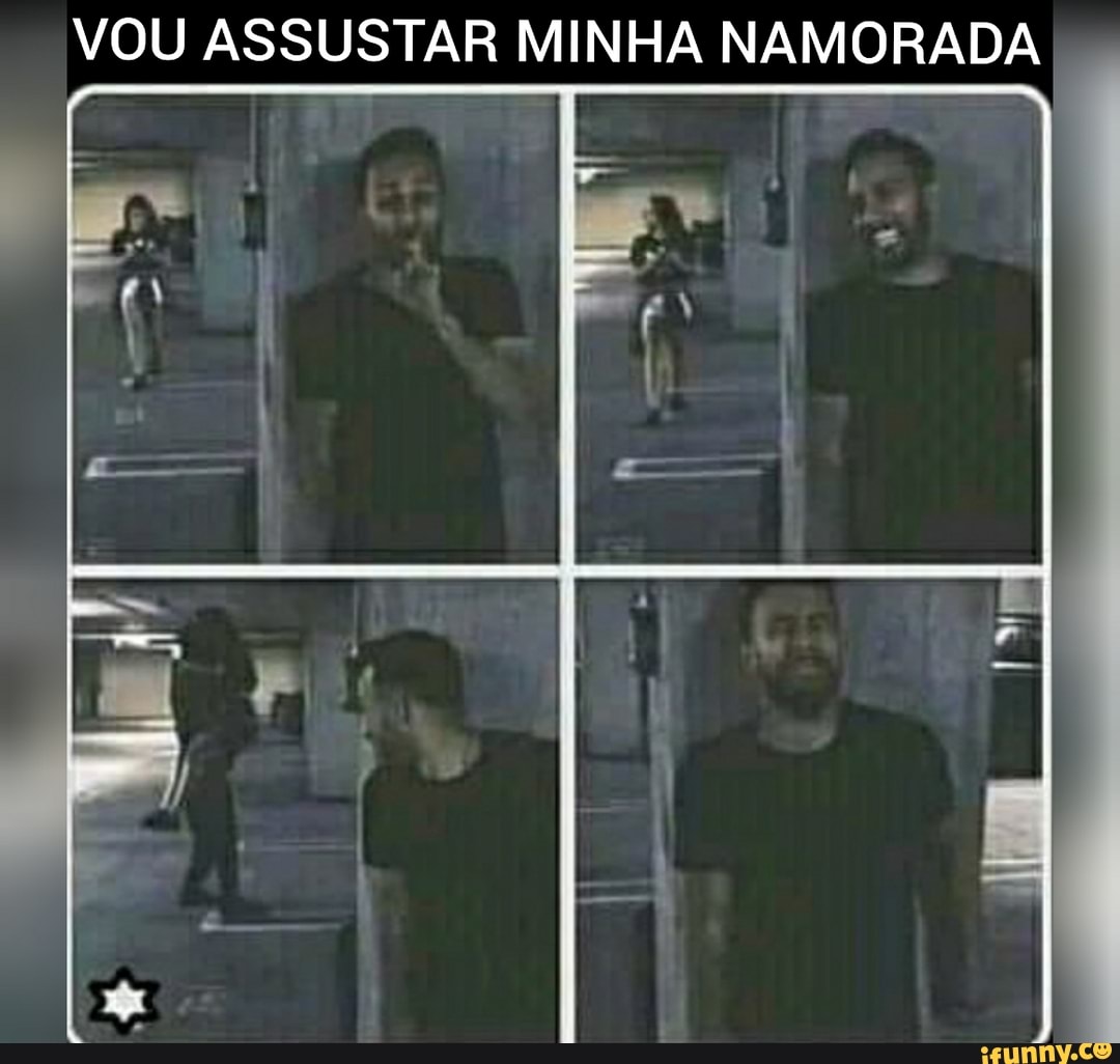 VOU ASSUSTAR MINHA NAMORADA