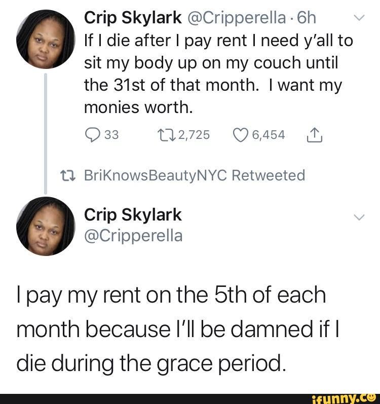 Crip Skylark C Cripperella 6h If I Die After I Pay Rent I Need Y