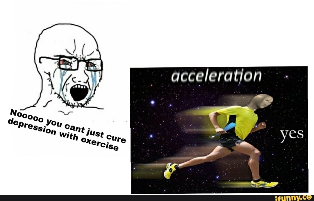 Acceleration yes iFunny