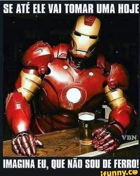 SE ATÉ ELE VAI TOMAR UMA HOJE