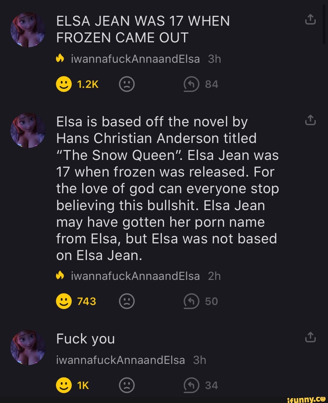 ELSA JEAN WAS 17 WHEN FROZEN CAME OUT iwannafuckAnnaandElsa 1.2K 84 Elsa is  based off