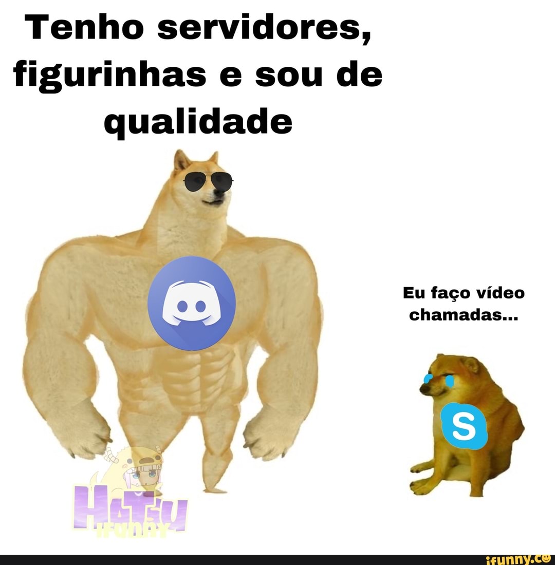 Tenho servidores,
figurinhas e sou de
qualidade
Eu faço vídeo
chamadas...