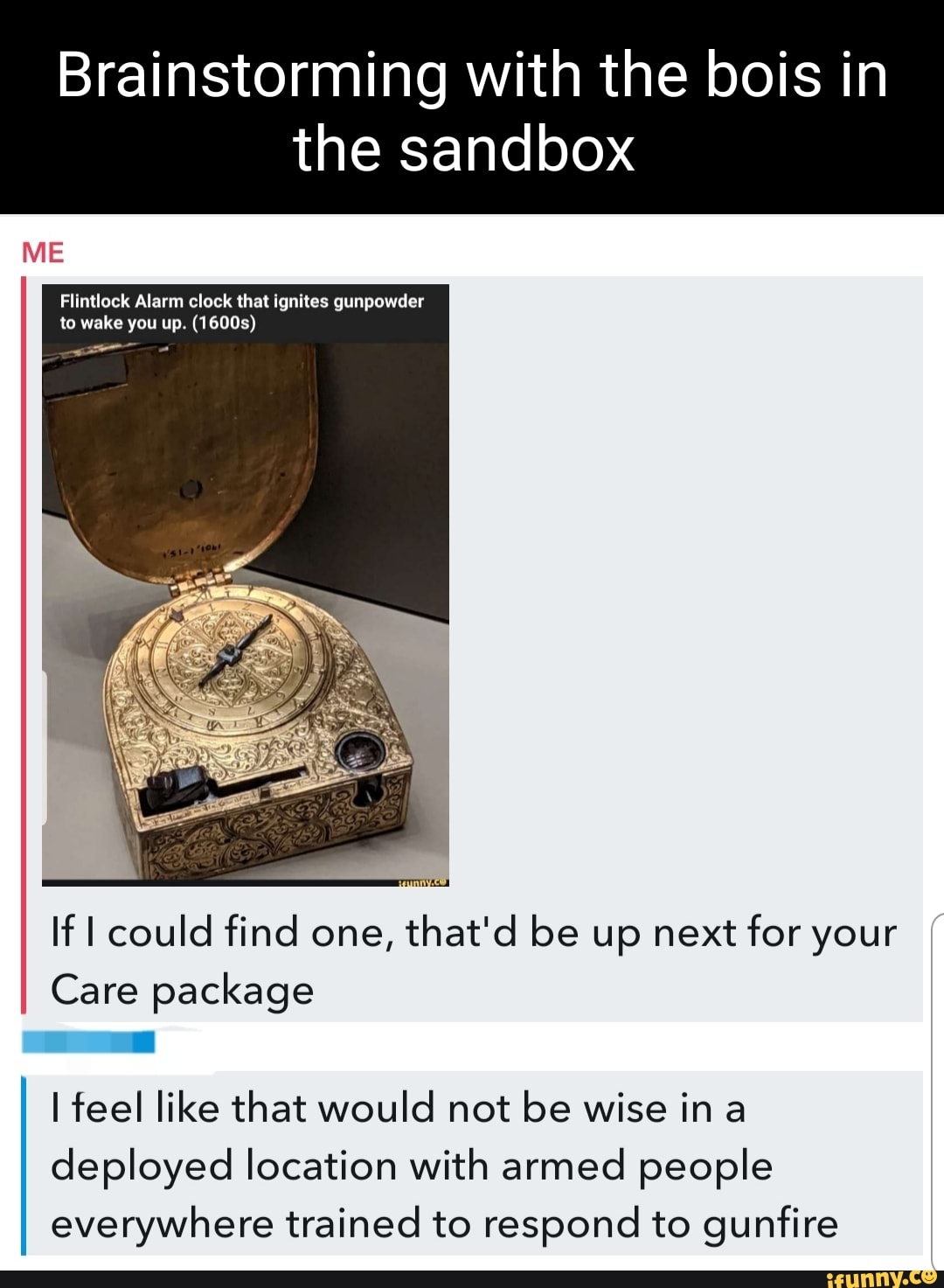 Brainstorming with the bois in the sandbox Flintlock Alarm clock that