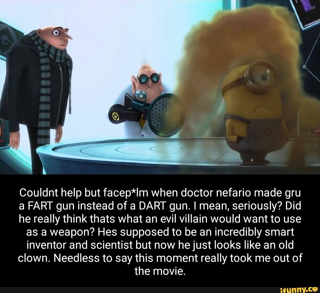 In Despicable Me, Dr. Nefario actually knew that Gru ordered a