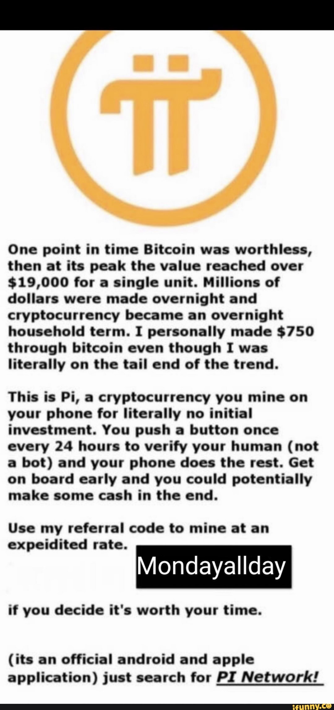 One point in time Bitcoin was worthless, then at its peak ...