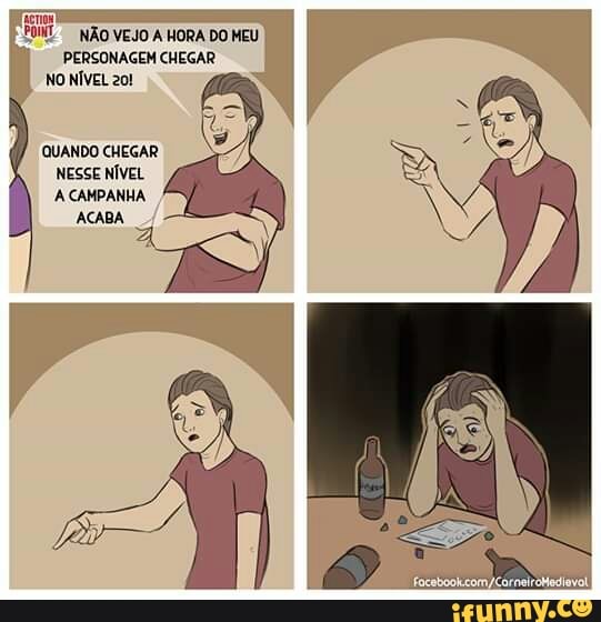 nos
PONE NAO VEJO A HORA DO MEU
PERSONAGEM CHEGAR
NO NÍVEL 20!
QUANDO CHEGAR