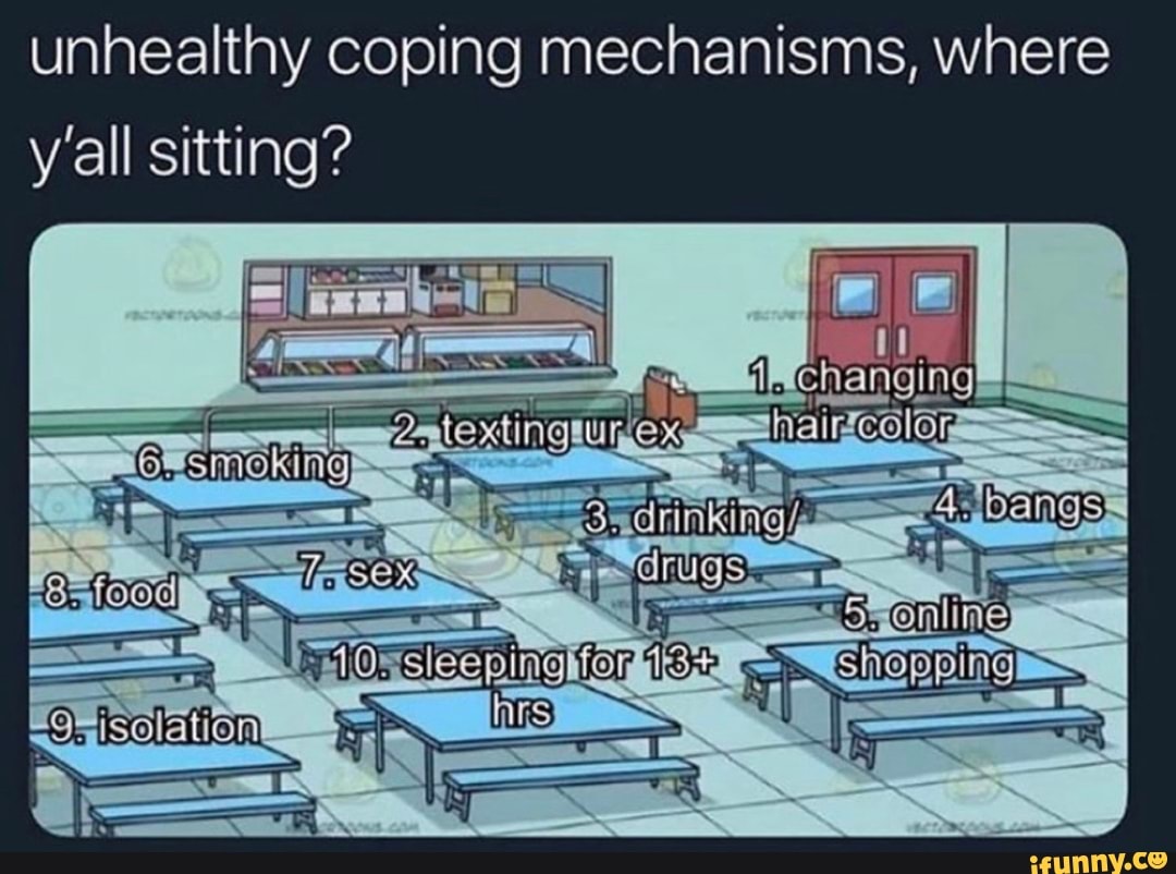 unhealthy-coping-mechanisms-where-y-all-sitting