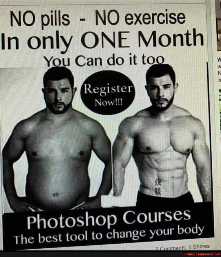 NO pills - NO exercise
In only ONE Month I
You Can do it tog
Now ll!
The best tool to change body
Photoshop Courses
ur body