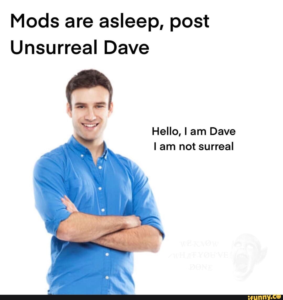 Hello i m david. Davith elso. hello i am dave australia.