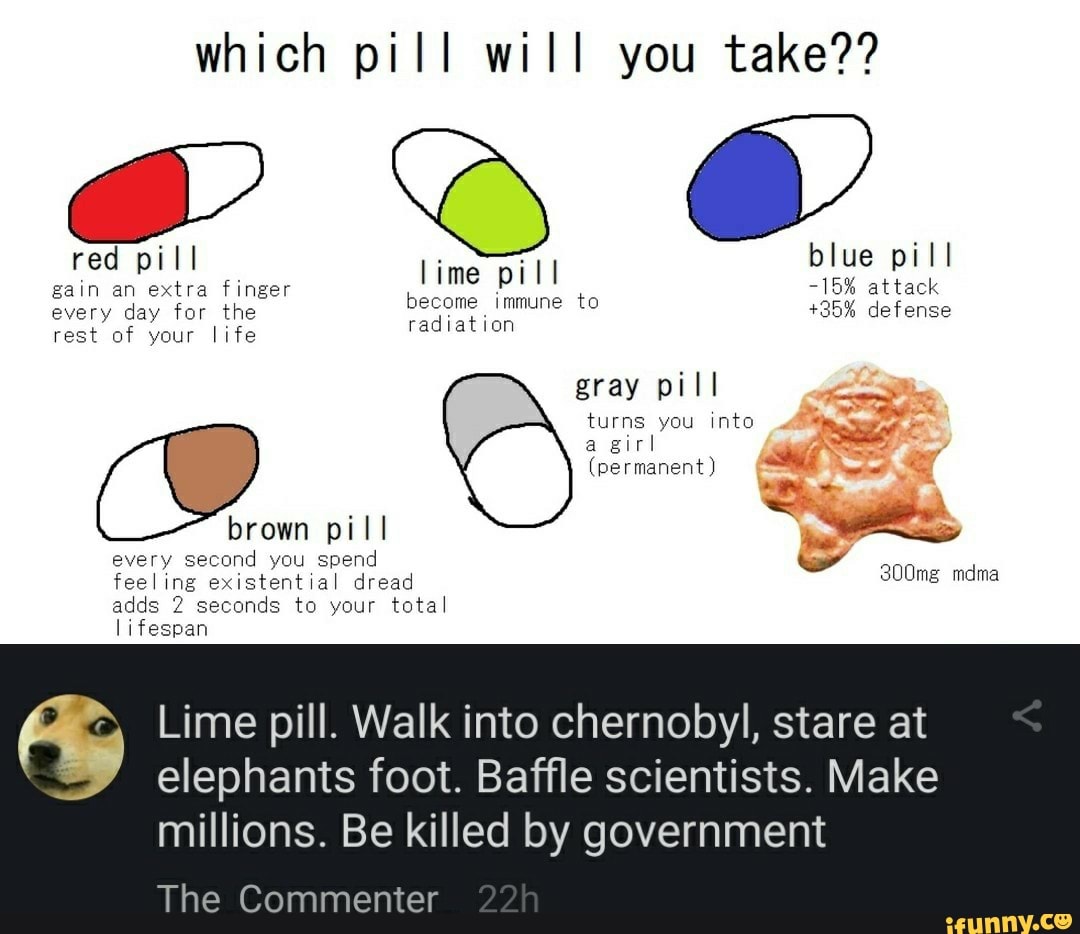 Every pill. Pill под характеристики. You take the red pill. Every pill. Every pill.