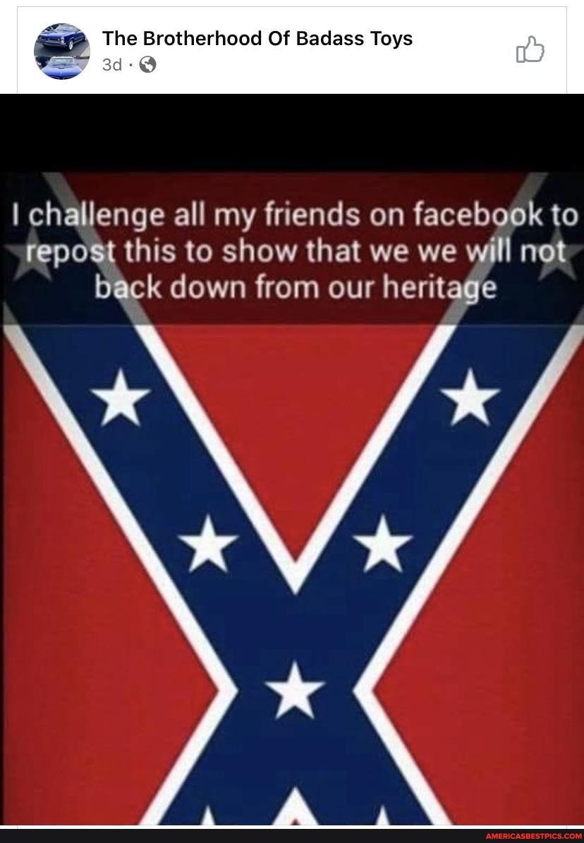 The Brotherhood Of Badass Toys
challenge all my friends on facebook to repost this to show that we we will not back down from our heritage