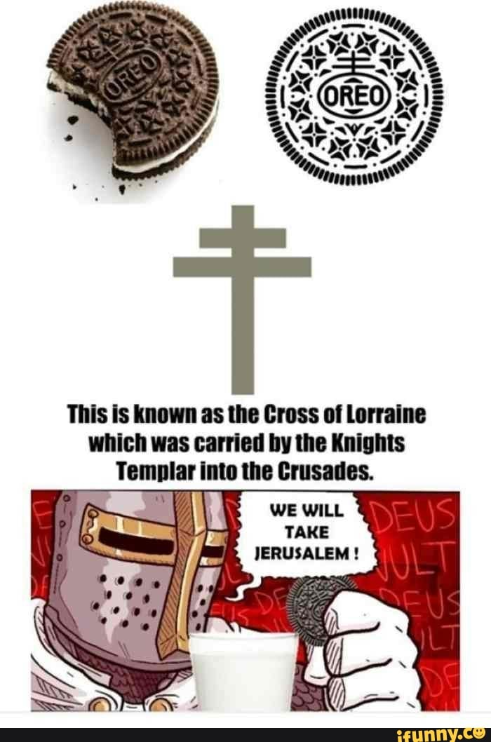 This is known as the Cross of Lorraine
which was carried by the Knights
Templar into the Crusades.
1