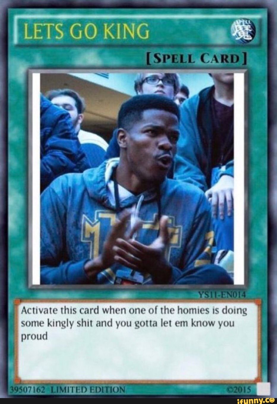 [LETS GO KING
(SP GAR
Activate this card when one of the homes is doing some kingly shit and you gotta let em know you proud