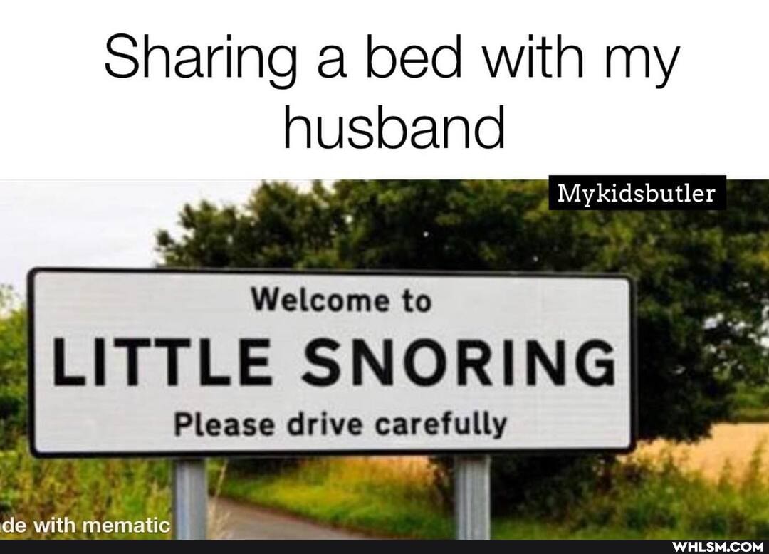 sharing a bed with my husband
Mykidsbutler
Welcome to
LITTLE SNORING
Please drive carefully