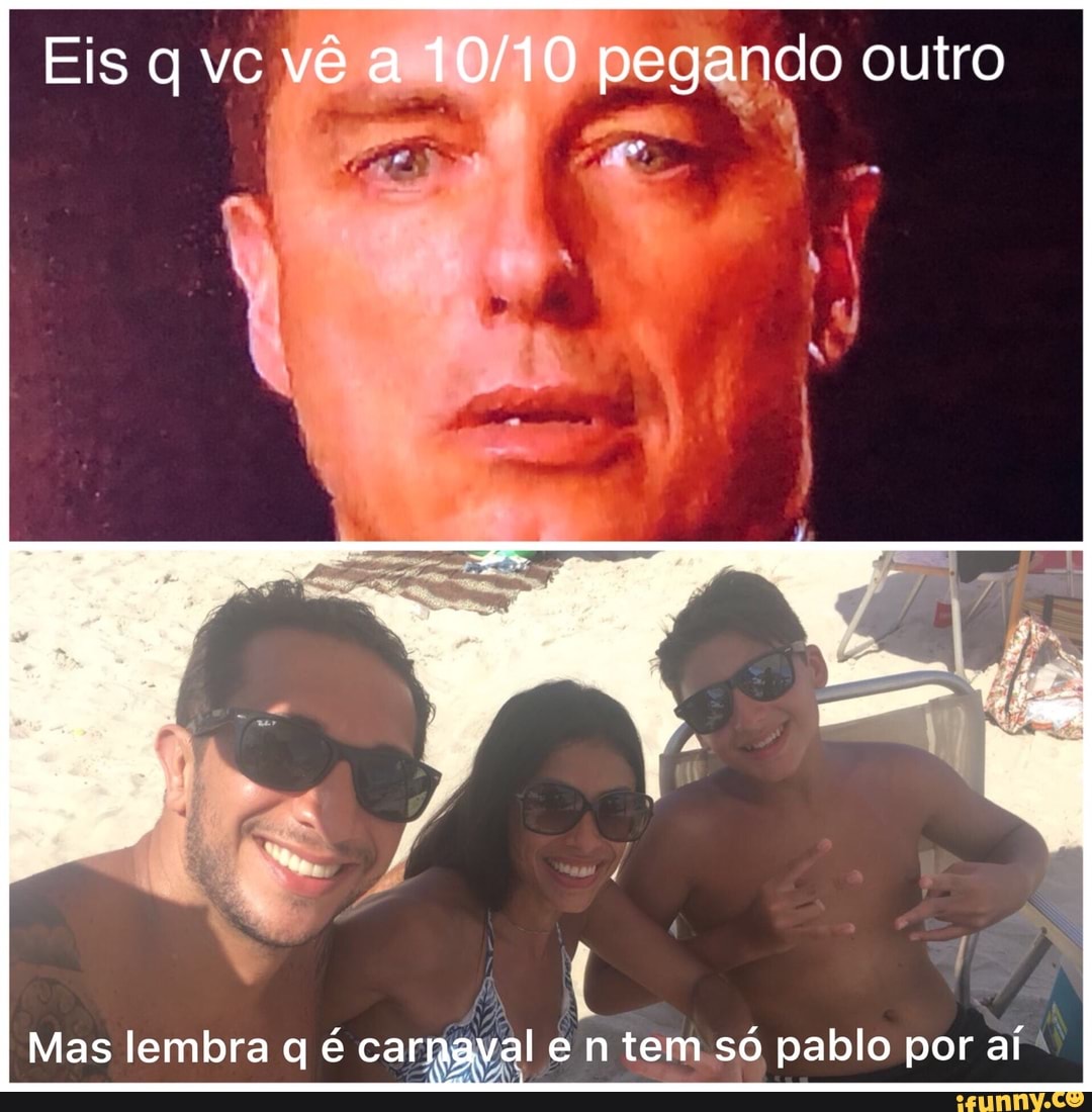 Mas lembra q é [elo val e n tem só pablo por aí
ANA:
