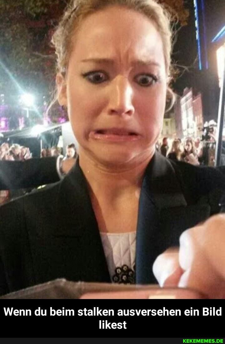 Wenn du beim stalken ausversehen ein Bild
likest - Wenn du beim stalken ausversehen ein Bild likest