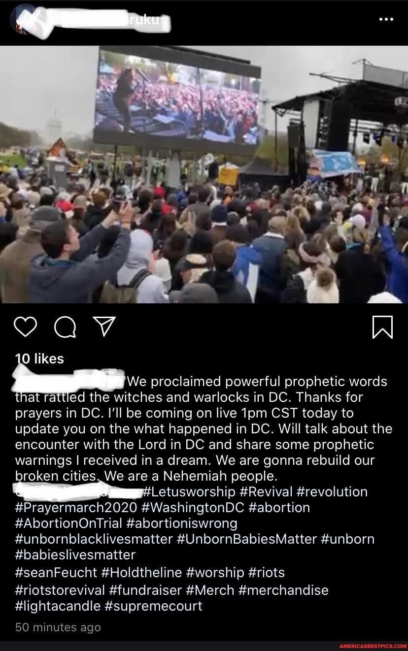 10 likes
We proclaimed powerful prophetic words at rattled the witches and warlocks in DC. Thanks for
prayers in DC. I'll be coming on live CST today to update you on the what happened in DC. Will talk about the encounter with the Lord in DC and share some prophetic warnings I received in a dream. We are gonna rebuild our broken cities, We are a Nehemiah people.
Letusworship #Revival #revolution
#Prayermarch2020 #WashingtonDC #abortion
#AbortionOntrial #abortioniswrong
#unbornblacklivesmatter #UnbornBabiesMatter #unborn
#babieslivesmatter
#seanFeucht #Holdtheline #worship #riots
#riotstorevival #fundraiser #Merch #merchandise
#lightacandle #supremecourt
50 minutes aqo
