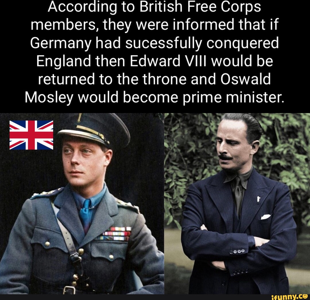 According to British Free Corps members, they were informed that if ...