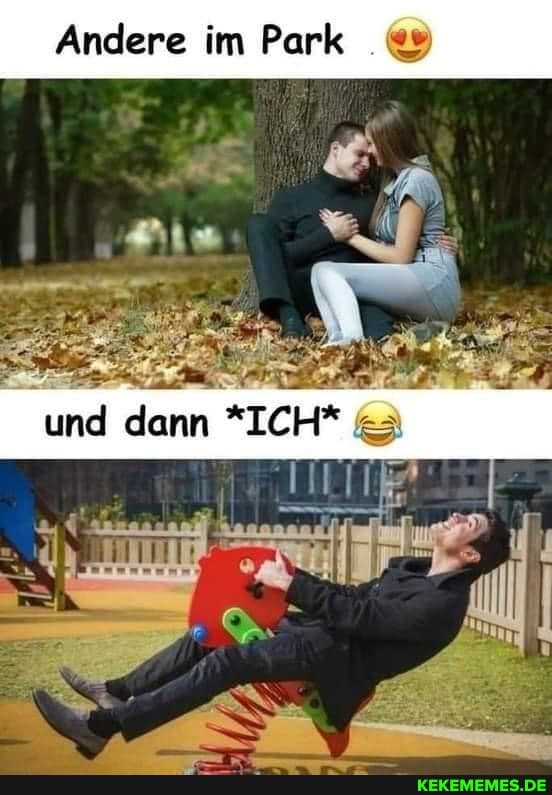 Andere im Park
und dann *IC