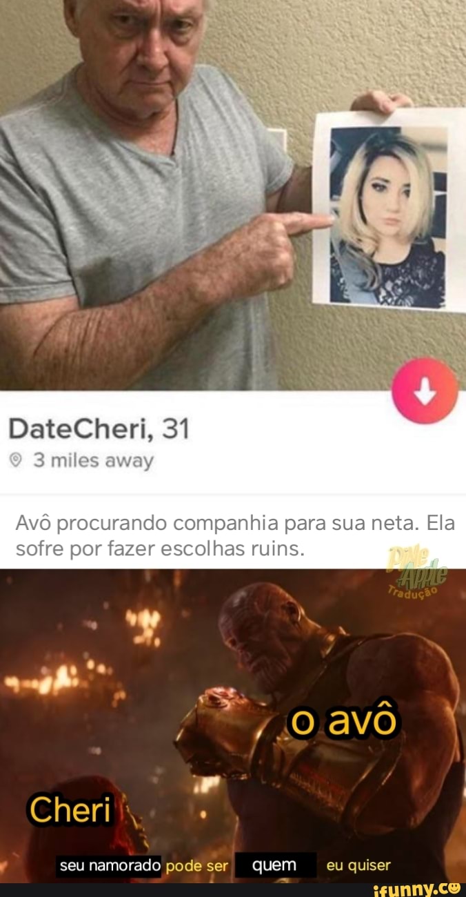 DateCheri, 31
miles away
Avô procurando companhia para sua neta. Ela sofre por fazer escolhas ruins.
avô
Cheri
seu namorado pode ser quem eu quiser em
