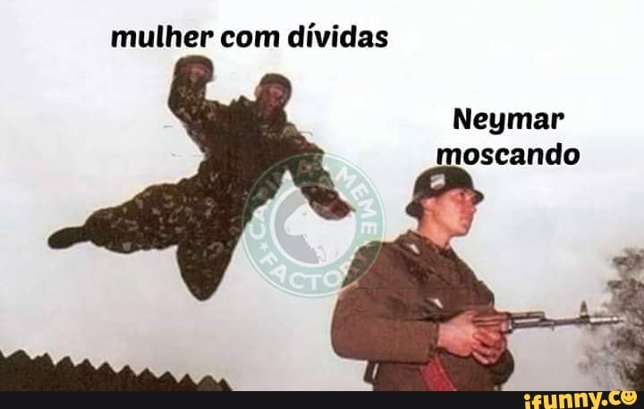 mulher com dívidas
Neymar
moscando