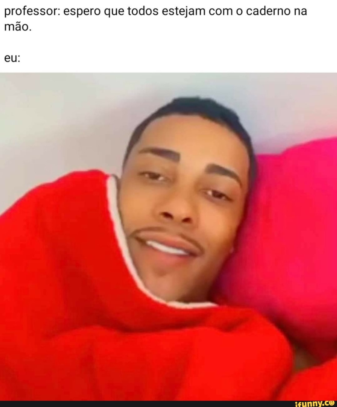 professor: espero que todos estejam com o caderno na mão.
eu: