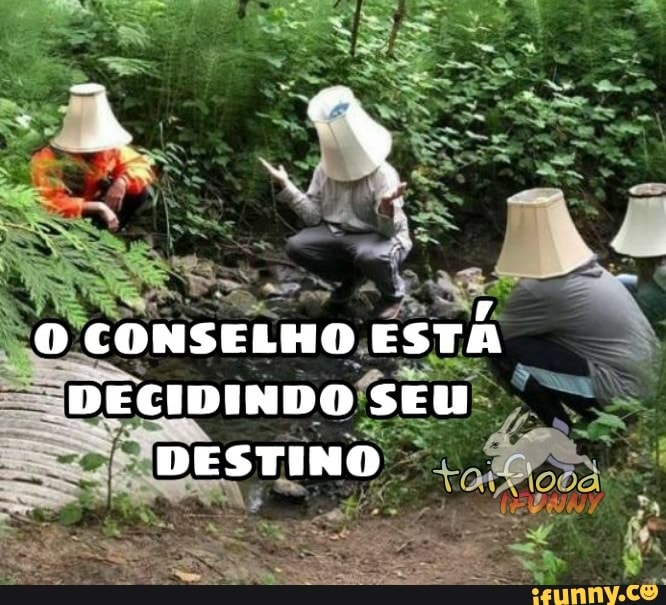 O CONSELHO ESTA DECIDINDO SEU DESTINO