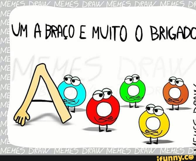 UM À BRAÇO E MUITO (O) BRIGADO