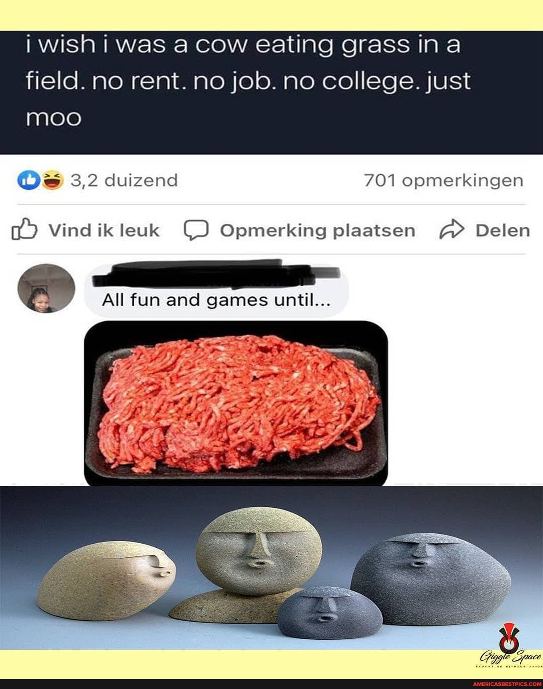 i wish i was a cow eating grass ina field. no rent. no job. no college. just moo
Os 3,2 duizend 701 opmerkingen
Wine) ik leuk Opmerking plaatsen Delen
All fun and games until...
ww